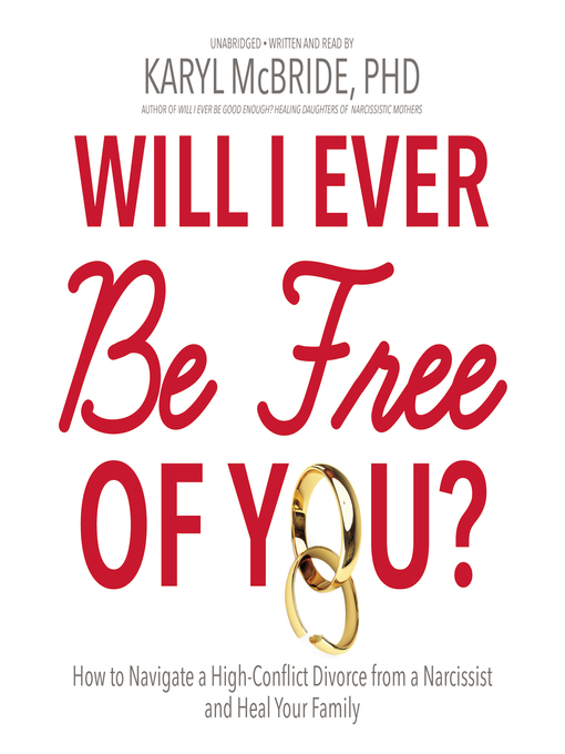 Title details for Will I Ever Be Free of You? by Karyl McBride - Wait list